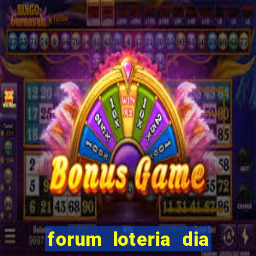 forum loteria dia de sorte